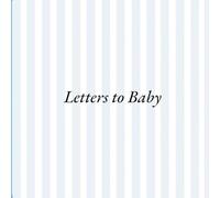 Letters to Baby: A Keepsake Memory Book for Parents, Family & Friends To fill out at baby shower