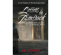 Letters To Bentrock: A Demon's Guide to Trapping Prey