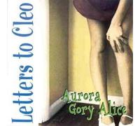 Letters to Cleo - Aurora Glory Alice