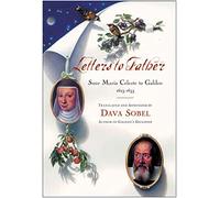 Letters to Father: Suor Maria Celeste to Galileo, 1623 - 1633