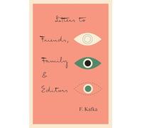 Letters to Friends, Family, and Editors (The Schocken Kafka Library)