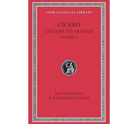 Letters to Friends, Volume II : Letters 114-280