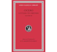 Letters to Friends, Volume III: Letters 281-435 (Loeb Classical Library 230)