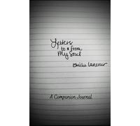 Letters To & From My Soul: A Companion Journal