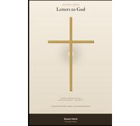 Letters to God: A Journal of Faith, Doubt, and Answered Prayer