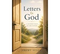 Letters to God: A Journey Back to the Father