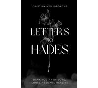 Letters to Hades: Dark Poetry of Love, Loneliness and Healing