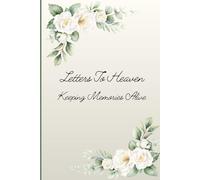 Letters to Heaven: Keeping Memories Alive