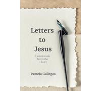 Letters to Jesus: Devotionals from the Heart