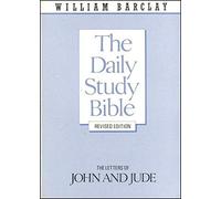 Letters to John and Jude (Daily Study Bible)