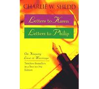 Letters to Karen Letters to Philip: On Keeping Love in Marriage
