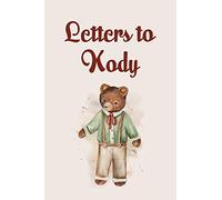 Letters To Kody: As I watch you grow. Blank Journal, A cute keepsake for any new parent or thoughtful Babyshower Gift.