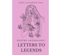 Letters To Legends: Poetry Anthology