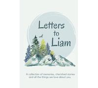 Letters to Liam: A personalized, modern baby book for busy parents (mountain watercolor- 120 pages - 6 x 9 inches): Gift Baby Journal Liam ... baby book for boys, newborn gift, birth)