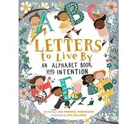 Letters to Live By: An Alphabet Book with Intention