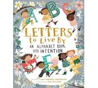 Letters to Live By: An Alphabet Book with Intention