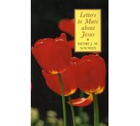 Letters to Marc About Jesus: 9 by Henri J.M. Nouwen (1988-05-16)