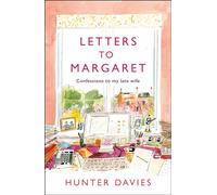 Letters to Margaret : Confessions to my Late Wife