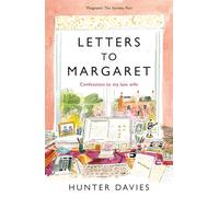 Letters to Margaret : Confessions to my Late Wife
