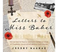 Letters to Miss Baker: How one teacher kept in touch with former scholars of Kingsbury County School serving their country