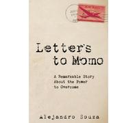 Letters to Momo: A Remarkable Story About the Power to Overcome