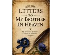 Letters to My Brother in Heaven: A Guided Grief Journal to Write Letters, Memories, and Thoughts to Your Brother in Heaven | Sympathy Gift for Loss of Brother