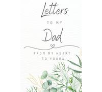 Letters To My Dad: Blank Lined Notebook With Decorative Motif For Writing Letters | Unique Page To Fill Out| When It's Hard to Say - Write | Size 6 x 9 inches