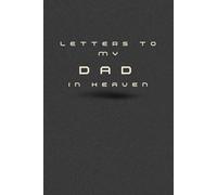 Letters to My Dad in Heaven: Grief Journal for Children Mourning the Loss of Their Father - Write Letters, Preserve Memories, and Find Comfort