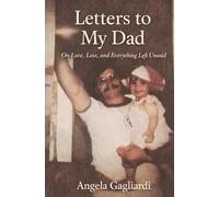 Letters To My Dad: On Love, Loss, and Everything Left Unsaid