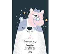Letters to my Daughter as I watch you grow: Keepsake Journal to Write In, Lined Notebook, Advice from Dads to Girl, Blank Book, 6" x 9" (Parents Gift Idea)