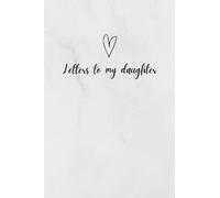 Letters To My Daughter Journal / Dear Daughter Journal