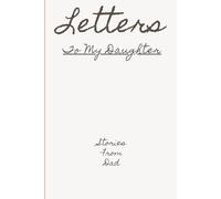 Letters To My Daughter: Journal For Girl Dads