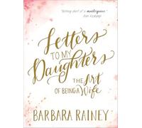 Letters to My Daughters - The Art of Being a Wife