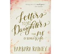 Letters to My Daughters: The Art of Being a Wife