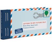Letters to My Future Self – Write Now. Read Later. Treasure Forever.