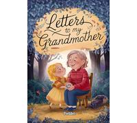 Letters to my Grandmother: A Guided Journal Filled With 101 Questions For Grandma To Share Her Life and Thoughts | Memory Keepsake Book