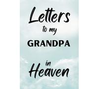 Letters to my Grandpa in Heaven: Blank notebook