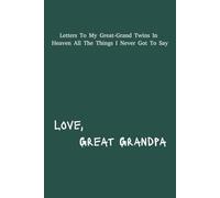 Letter's To My Great-Grand Twins In Heaven: Great-Grandpa Grief Journal | 6x9 inches | 120 pages | Great Gift For Loss Grandparents