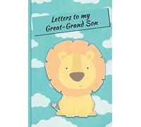 Letters to my Great-Grandson: Lined Journal - Keepsake Notebook for Great-Grand Mothers to record the stages of their Great-Grand Sons life as he ... keeping your traditions alive. - bear