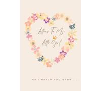 Letters To My Little Girl: As I watch you grow