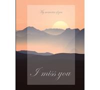 Letters to My loved one in Heaven Journal - I miss you: Remembrance Notebook for Loss of Husband, Death of Husband Gift, Grieving Wife Gift, Grief Recovery Journal, size: 8,5x11 - 120 pages