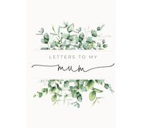 Letters to my Mum: A beautifully designed hardback, lined notebook journal to write letters to your Mum