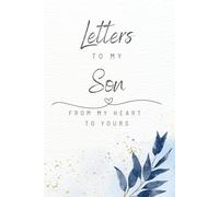 Letters To My Son: Blank Lined Notebook With Decorative Motif For Writing Letters | A Unique Page To Fill Out |When It's Hard To Say- Write| Size 6 x 9 inches