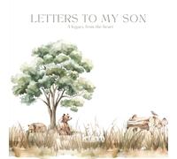 Letters to my Son: Keepsake Journal- A legacy from the heart