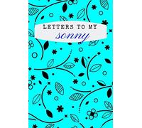 Letters to my sonny: Parents Notebook, Childhood Diary, Family Keepsake Journal (110 Pages, Lined, 6 x 9)