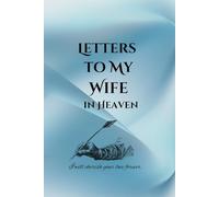 Letters to My Wife in Heaven: Blue Grief Loss Journal Notebook for Grieving Husband