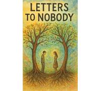 Letters to Nobody