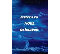 Letters To NOEL In Heaven