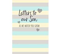 Letters To Our Son: Journal Notebook, Keepsake Gift for Parents to Son, Blank Lined Book, Yellow Grey Green, 6" x 9"