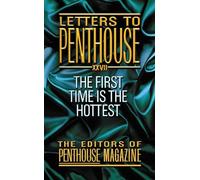 Letters To Penthouse Xxvii: The First Time is the Hottest: 27